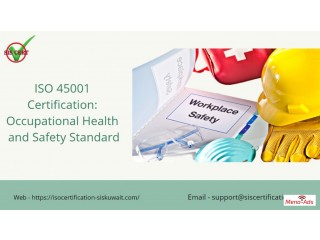 ISO 45001 Certification: Occupational Health and Safety Standard