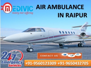 Pick World-Level Hi-fi Charter Air Ambulance Services in Raipur by Medivic