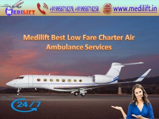 Take Modern Air Ambulance Service in Gorakhpur by Medilift